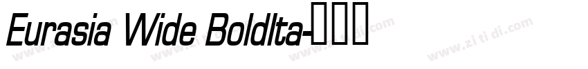 Eurasia Wide BoldIta字体转换